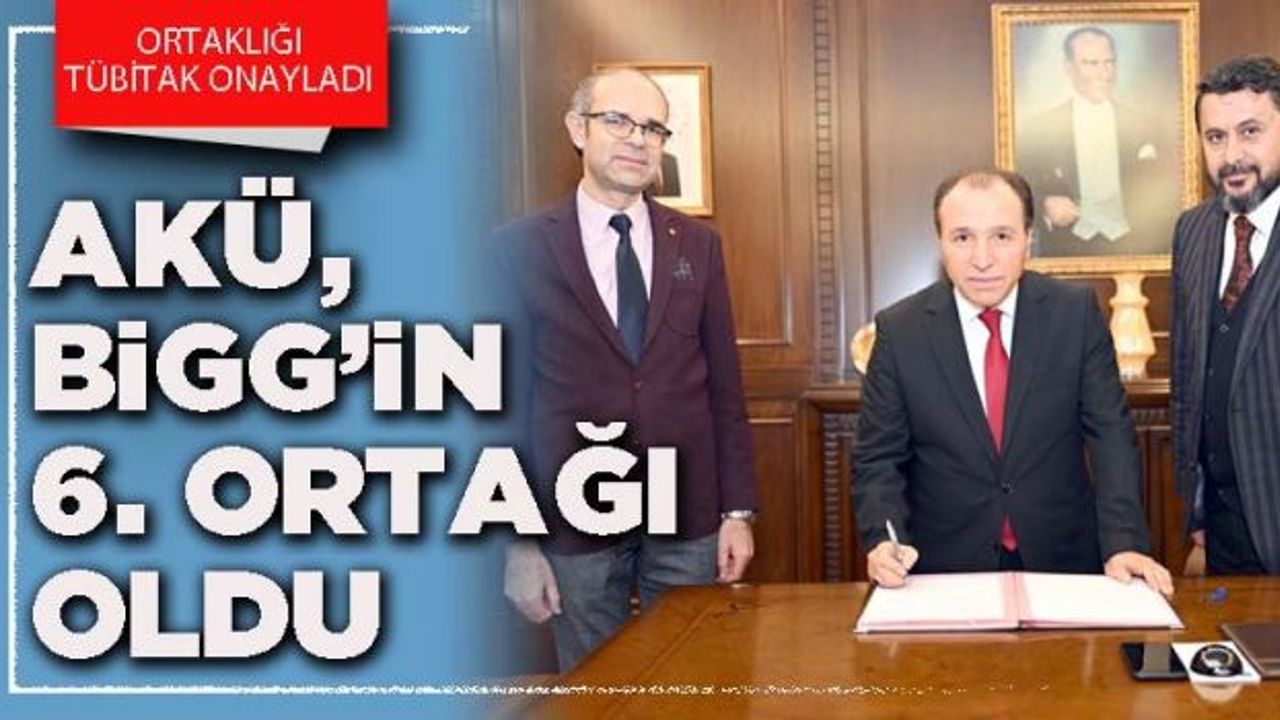 AKÜ, BİGG’in 6. ortağı oldu