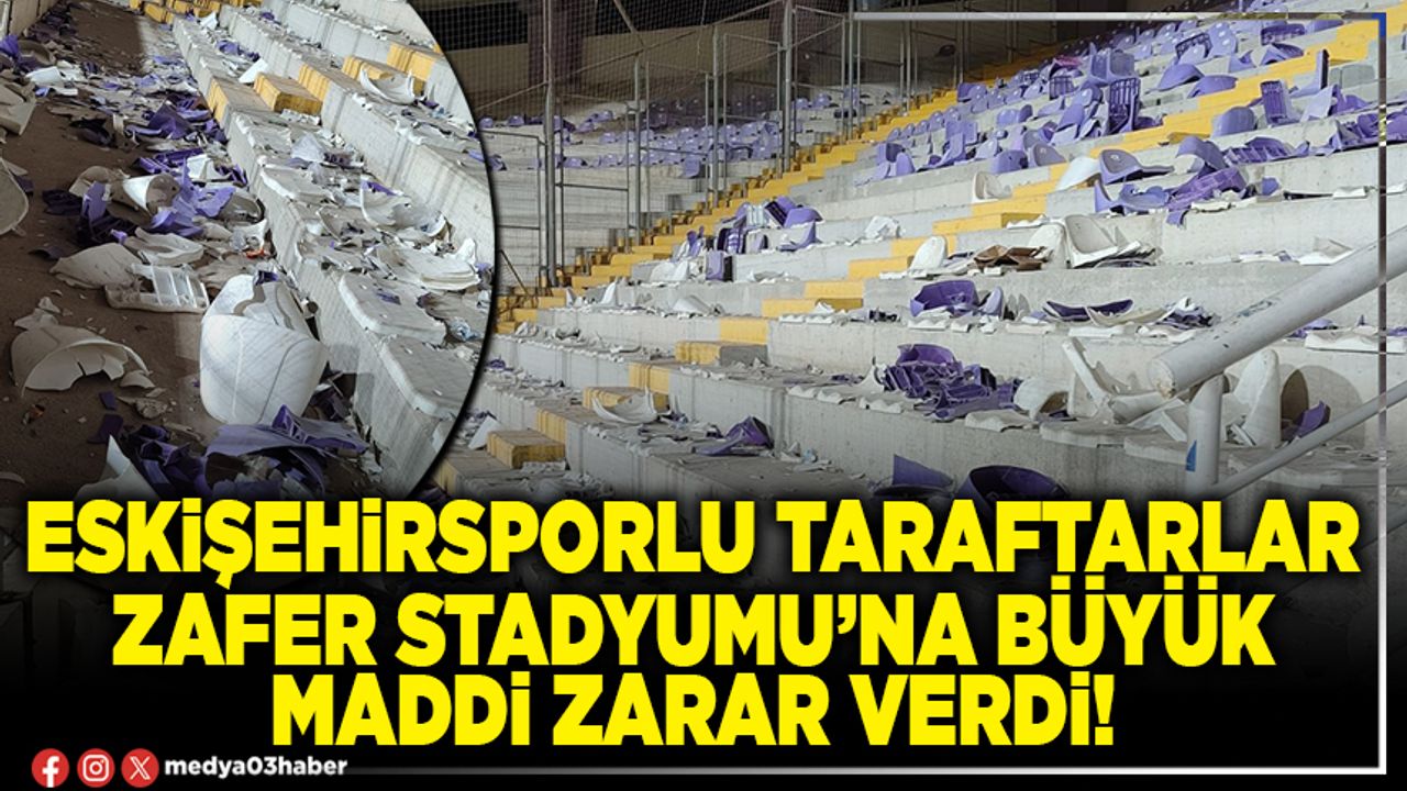 Eskişehirsporlu taraftarlar Zafer stadyumu’na büyük maddi zarar verdi!