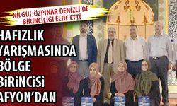 HAFIZLIK YARIŞMASINDA BÖLGE BİRİNCİSİ AFYON’DAN