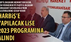 HARBİŞ’E YAPILACAK LİSE 2023 PROGRAMINA ALINDI