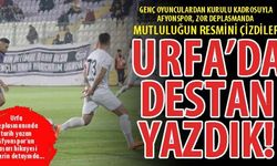 URFA’DA DESTAN YAZDIK!