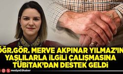 Öğr.Gör. Merve Akpınar Yılmaz’ın yaşlılarla ilgili çalışmasına TÜBİTAK’dan destek geldi