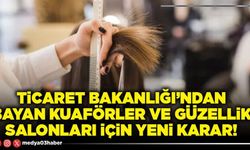 Ticaret Bakanlığı’ndan bayan kuaförler ve güzellik salonları için yeni karar!