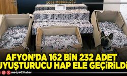 Afyon’da 162 bin 232 adet uyuşturucu hap ele geçirildi