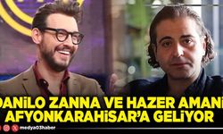 Danilo Zanna ve Hazer Amani Afyonkarahisar’a geliyor