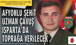 Afyonlu şehit Uzman Çavuş Isparta’da toprağa verilecek