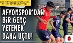 Afyonspor’dan bir genç yetenek daha uçtu!