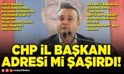 CHP İl Başkanı adresi mi şaşırdı!