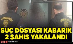 Suç dosyası kabarık 2 şahıs yakalandı