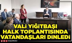 Vali Yiğitbaşı halk toplantısında vatandaşları dinledi