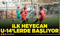 İlk heyecan U-14’lerde başlıyor