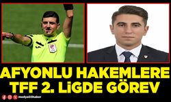 Afyonlu hakemlere TFF 2. ligde görev