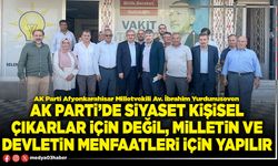 AK Parti’de siyaset kişisel çıkarlar için değil, milletin ve devletin menfaatleri için yapılır