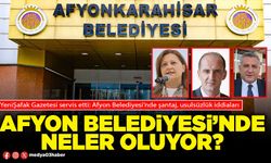 Afyon Belediyesi’nde neler oluyor?