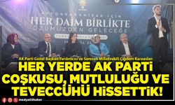 Her yerde AK Parti coşkusu, mutluluğu ve teveccühü hissettik!