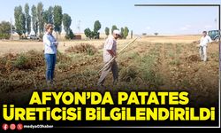 Afyon’da patates üreticisi bilgilendirildi