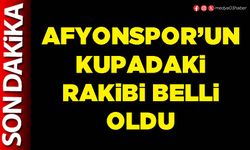 Afyonspor’un kupadaki rakibi belli oldu