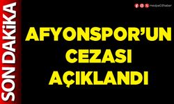 Afyonspor’un cezası açıklandı