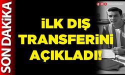 İlk dış transferini açıkladı!