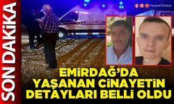 Emirdağ’da yaşanan cinayetin detayları belli oldu