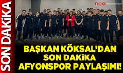 Başkan Köksal’dan son dakika Afyonspor paylaşımı!