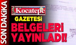 Kocatepe Gazetesi belgeleri yayınladı!