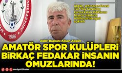 Amatör Spor Kulüpleri birkaç fedakar insanın omuzlarında!