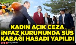 Kadın Açık Ceza İnfaz Kurumunda süs kabağı hasadı yapıldı