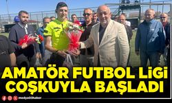 Amatör Futbol Ligi coşkuyla başladı