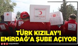 Türk Kızılay'ı Emirdağ'a Şube açıyor