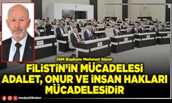 Filistin’in mücadelesi adalet, onur ve insan hakları mücadelesidir