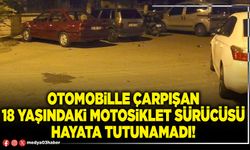 Otomobille çarpışan 18 yaşındaki motosiklet sürücüsü hayata tutunamadı!