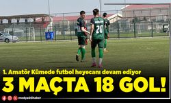 3 maçta 18 gol!