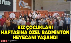 Kız çocukları haftasına özel Badminton heyecanı yaşandı