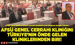 AFSÜ Genel Cerrahi kliniğini Türkiye’nin önde gelen kliniklerinden biri!