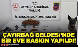 Çayırbağ beldesi’nde bir eve baskın yapıldı!