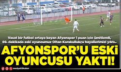 Afyonspor’u eski oyuncusu yaktı!