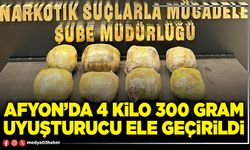 Afyon’da 4 kilo 300 gram uyuşturucu ele geçirildi