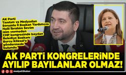 AK Parti kongrelerinde ayılıp bayılanlar olmaz!