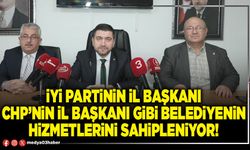 İYİ Partinin İl Başkanı CHP’nin İl Başkanı gibi Belediyenin hizmetlerini sahipleniyor!