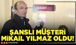 Şanslı müşteri Mikail Yılmaz oldu!