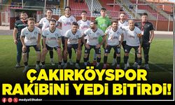 Çakırköyspor rakibini yedi bitirdi!