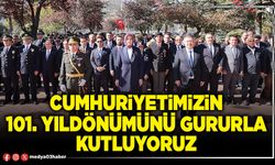 Cumhuriyetimizin 101. yıldönümünü gururla kutluyoruz