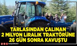 Tarlasından çalınan 2 milyon liralık traktörüne 26 gün sonra kavuştu