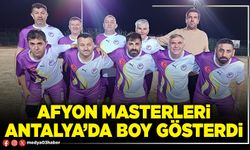 Afyon Masterleri Antalya’da boy gösterdi