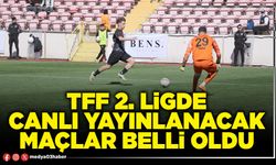 TFF 2. Ligde canlı yayınlanacak maçlar belli oldu