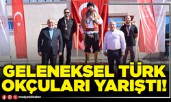 Geleneksel Türk okçuları yarıştı!