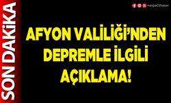 Afyon Valiliği’nden depremle ilgili açıklama!