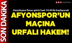 Afyonspor’un maçına Urfalı hakem!