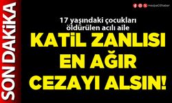 Katil zanlısı en ağır cezayı alsın!